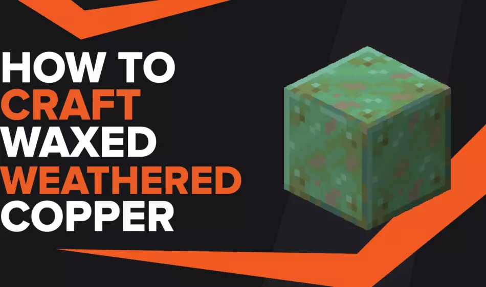 How To Make Waxed Weathered Copper In Minecraft