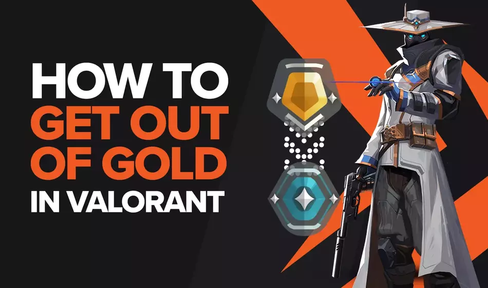 How to get out of gold in Valorant