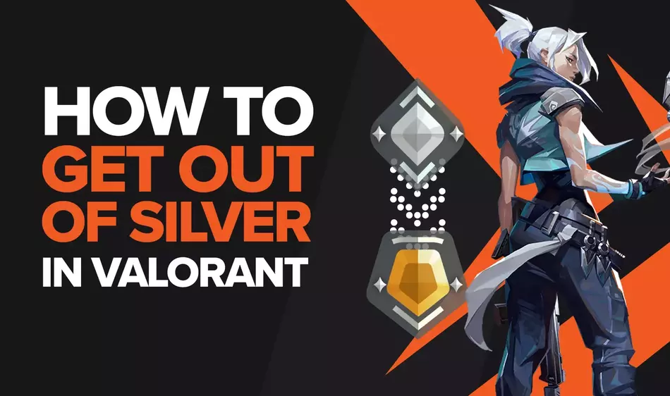 How to get out of Silver in Valorant