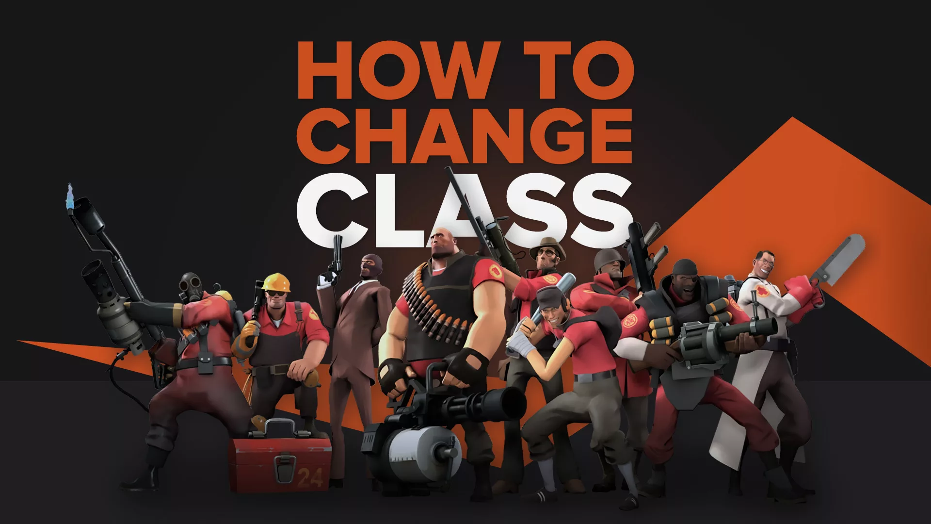How to Change Class in Team Fortress 2? [Answered]