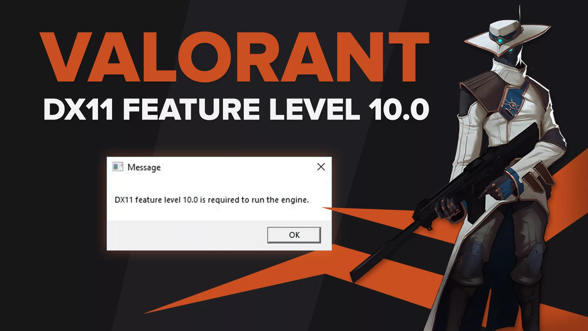 How to Fix DX11 Feature Level 10.0 Is Required to Run the Engine Error in Valorant