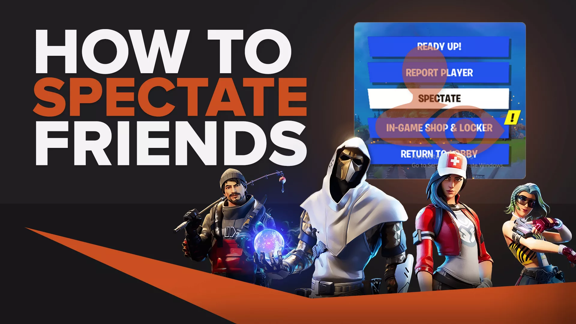 How To Spectate Friends in Fortnite