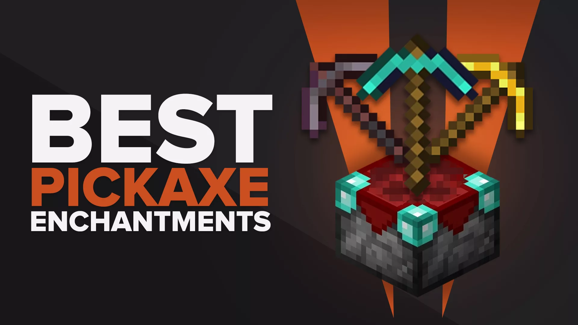 What Are The Best Pickaxe Enchantments In Minecraft
