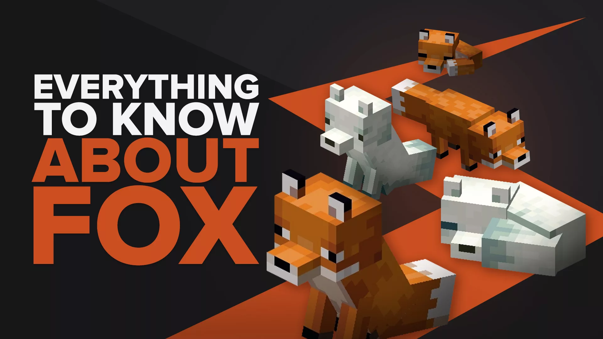 Everything You Need To Know About Foxes In Minecraft