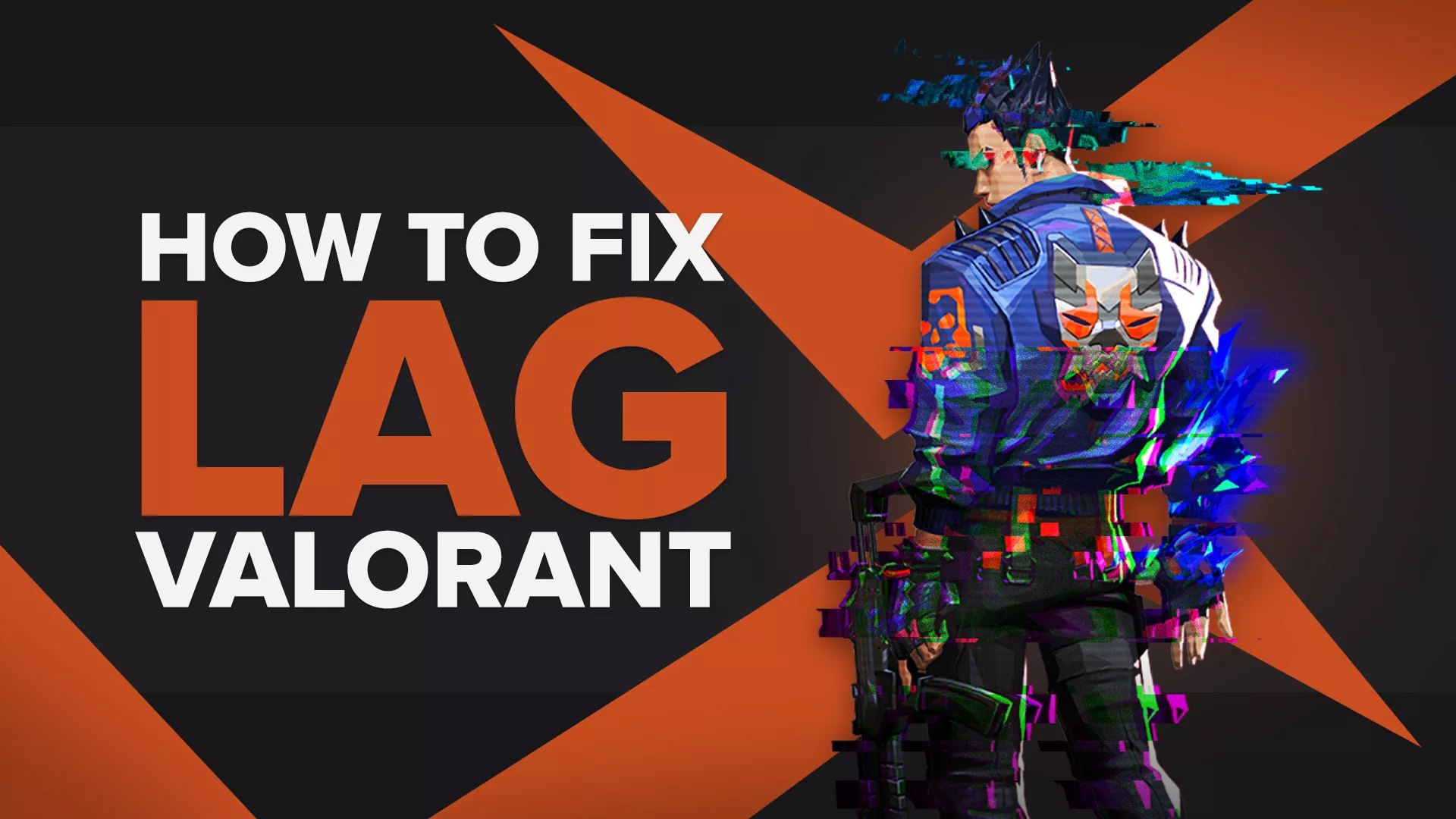 How to Fix Lag in Valorant: Complete Guide